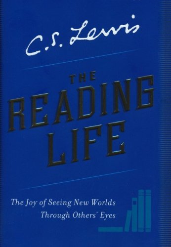 Cover of The Reading Life: The Joy of Seeing New Worlds Through Others' Eyes
