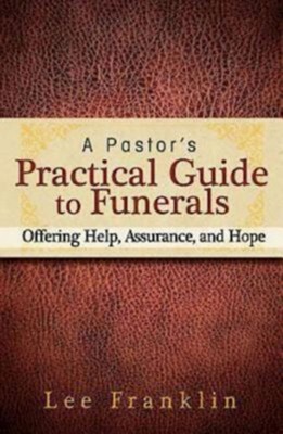 Cover of A Pastor's Practical Guide to Funerals: Offering Help, Assurance, and Hope - eBook