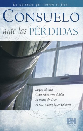 Cover of Consuelo ante las Pérdidas (Comfort for Loss)