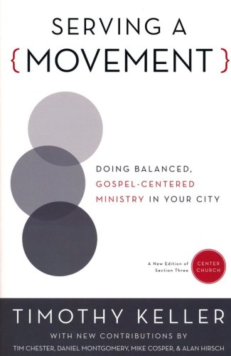 Cover of Serving a Movement: Doing Balanced, Gospel-Centered Ministry in Your City