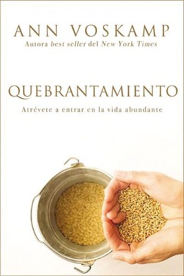 Cover of Quebrantamiento: Atrevete a entrar en la vida abundante - eBook