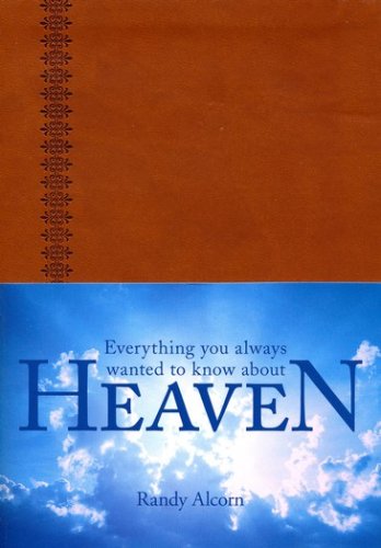 Cover of Everything You Always Wanted to Know About Heaven