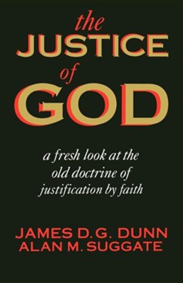 Cover of The Justice of God: Fresh Look at the Old Doctrine of Justification