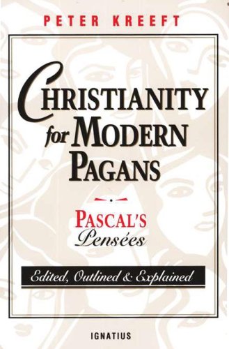 Cover of Christianity for Modern Pagans: Pascal's Pensees