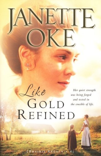Cover of Like Gold Refined, A Prairie Legacy Series #4