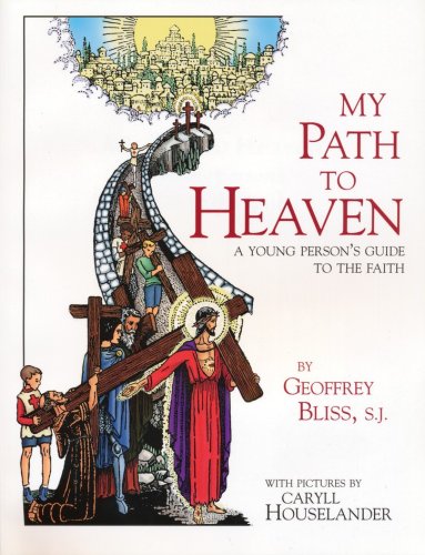 Cover of My Path to Heaven: A Young Person's Guide to the Faith