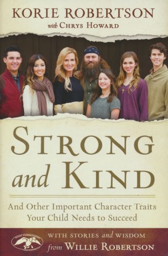 Cover of Strong and Kind: And Other Important Character Traits Your Child Needs to Succeed