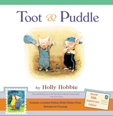 Cover of Toot & Puddle: Special 10th Anniversary Edition Includes a Limited Edition Holly Hobbie Print
