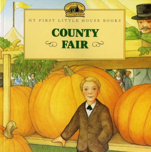 Cover of County Fair, My First Little House Books