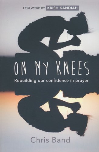Cover of On My Knees: Rebuilding Our Confidence in Prayer