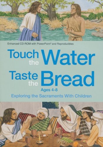 Cover of Touch the Water, Taste the Bread Ages 4-8