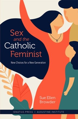 Cover of Sex and the Catholic Feminist