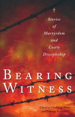 Cover of Bearing Witness: Stories of Martyrdom and Costly Discipleship