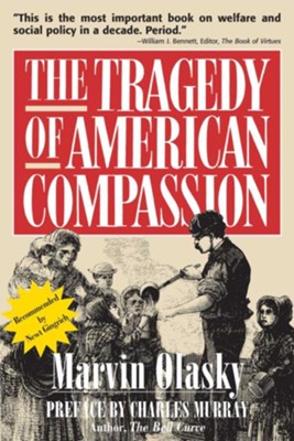 Cover of The Tragedy of American Compassion