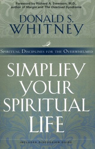Cover of Simplify Your Spiritual Life: Spiritual Disciplines for the Overwhelmed