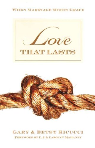 Cover of Love that Lasts: When Marriage Meets Grace