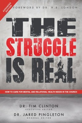 Cover of The Struggle Is Real: How to Care for Mental and Relational Health Needs in the Church