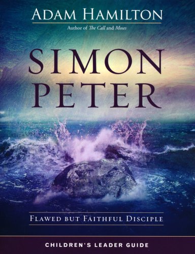 Cover of Simon Peter: Flawed but Faithful Disciple - Children's Leader Guide