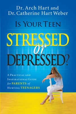 Cover of Is Your Teen Stressed or Depressed?: A Practical and Inspirational Guide for Parents of Hurting Teenagers - eBook