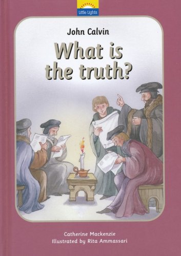 Cover of John Calvin: What is the Truth?