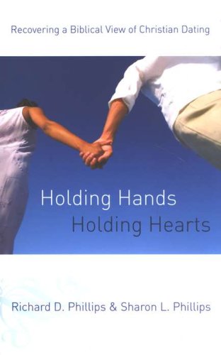 Cover of Holding Hands, Holding Hearts: Recovering a Biblical View of Christian Dating