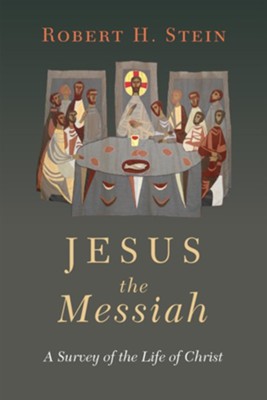 Cover of Jesus the Messiah: A Survey of the Life of Christ - eBook