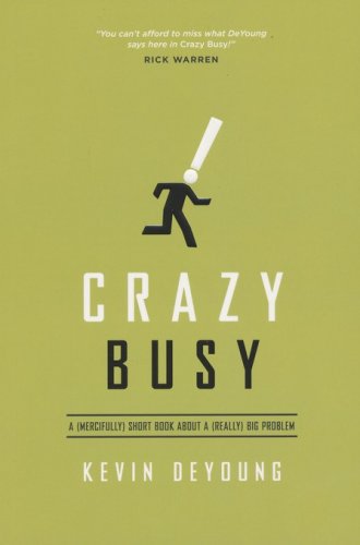 Cover of Crazy Busy: A (Mercifully) Short Book About a (Really) Big Problem