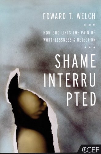 Cover of Shame Interrupted: How God Lifts the Pain of Worthlessness & Rejection