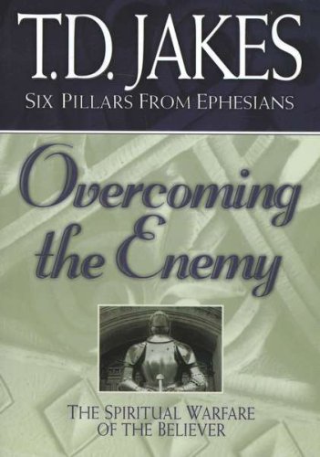 Cover of Overcoming the Enemy: The Spiritual Warfare of the Believer, Softcover