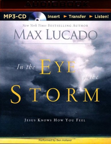Cover of In the Eye of the Storm: Jesus Knows How You Feel - unabridged audio book on MP3-CD