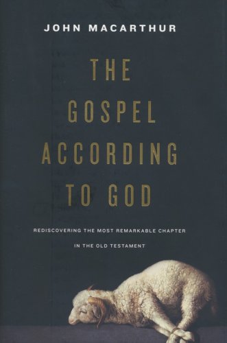 Cover of The Gospel According to God: Rediscovering the Most Remarkable Chapter in the Old Testament