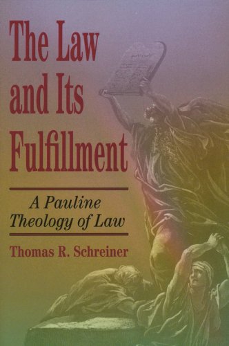 Cover of The Law and Its Fulfillment: A Pauline Theology of Law