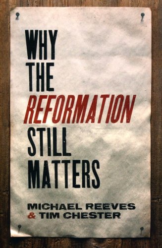 Cover of Why the Reformation Still Matters
