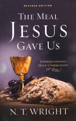 Cover of The Meal Jesus Gave Us, Revised Edition - eBook