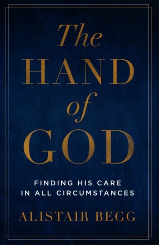 Cover of The Hand of God, repackaged: Finding His Care in All Circumstances