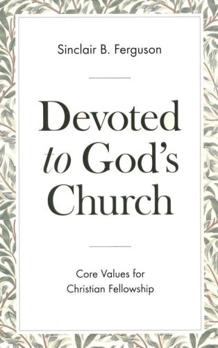 Cover of Devoted to God's Church: Core Values for Christian Fellowship