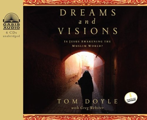 Cover of Dreams and Visions: Is Jesus Awakening the Muslim World? Unabridged Audiobook on CD