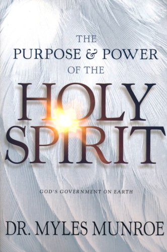 Cover of The Purpose & Power of the Holy Spirit: God's Government on Earth