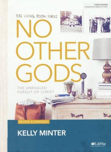 Cover of No Other Gods Bible Study Book: The Unrivaled Pursuit of Christ, Revised & Updated