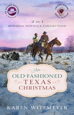 Cover of An Old-Fashioned Texas Christmas (The Archer Brothers Book #4): 2-in-1 Holiday Novella Collection - eBook