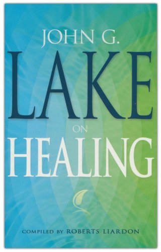Cover of John G. Lake on Healing