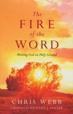 Cover of The Fire of the Word: Meeting God on Holy Ground - eBook