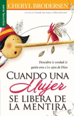Cover of Cuando una mujer se libera de la mentira (When A Woman Lets Go of the Lies)