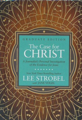 Cover of The Case for Christ: A Journalist's Personal Investigation of the Evidence for Jesus - Graduate Edition