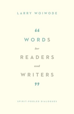 Cover of Words for Readers and Writers: Spirit-Pooled Dialogues - eBook