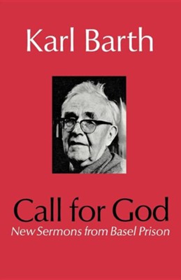Cover of Call for God: New Sermons from Basel Prison