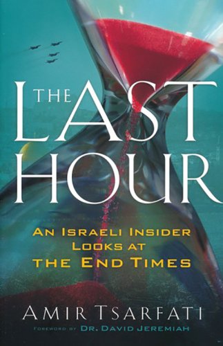 Cover of The Last Hour: An Israeli Insider Looks at the End Times