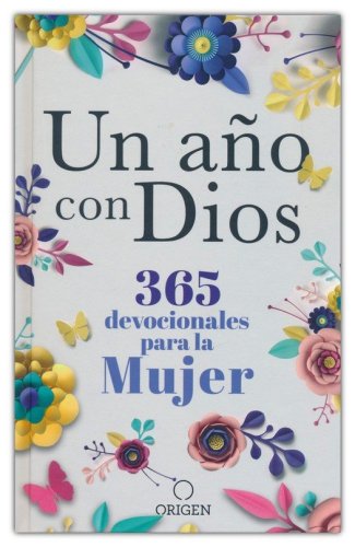 Cover of Un año con Dios: 365 devocionales para la mujer (A Year with God: 365 Devotionals for Women)