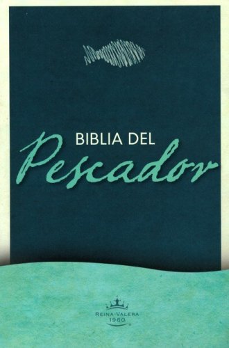 Cover of Biblia del Pescador RVR 1960, Edicion Ministerio (Fisher of Men Bible, Ministry Edition)