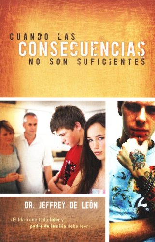 Cover of Cuando Las Consecuencias No Son Suficientes (When Consequences Are Not Enough)